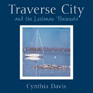 Traverse City and the Leelanau Peninsula: Hand-Altered Polaroid Photographs by Cynthia Davis