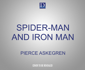 Spider-Man and Iron Man: Doom's Day: Sabotage by Danny Fingeroth, Pierce Askegren
