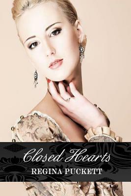 Closed Hearts by Regina Puckett