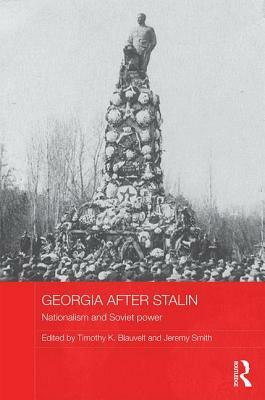 Georgia after Stalin: Nationalism and Soviet power by 