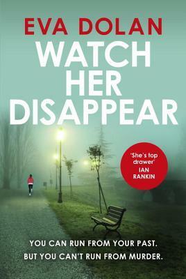 Watch Her Disappear by Eva Dolan