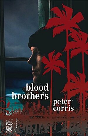 Blood Brothers by Peter Corris