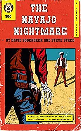 The Navajo Nightmare by Steve Stred, David Sodergren