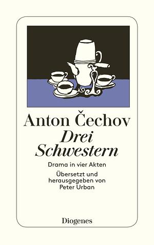 Drei Schwestern. Drama in vier Akten. by Anton Chekhov