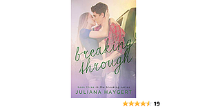 Breaking Through by Juliana Haygert