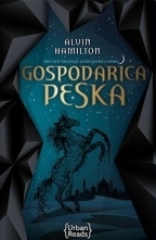 Gospodarica peska by Milan Jovanovic, Jasmina Marković Karović, Staša Mijić, Alwyn Hamilton, Miroslav Bašić Palković