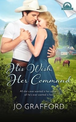 His Wish, Her Command by Jo Grafford