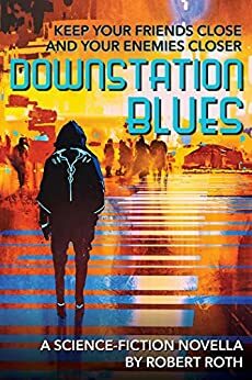 Downstation Blues by Robert Roth