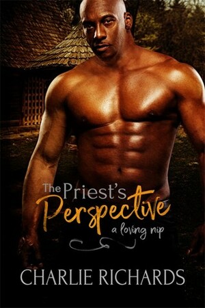 The Priest's Perspective by Charlie Richards