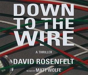 Down To The Wire by David Rosenfelt, David Rosenfelt