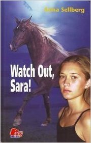 Watch Out, Sara! by Anna Sellberg