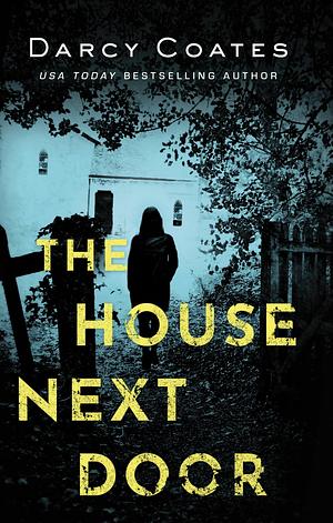 The House Next Door by Darcy Coates