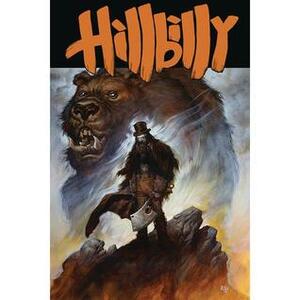 Hillbilly, Volume 1 by Eric Powell