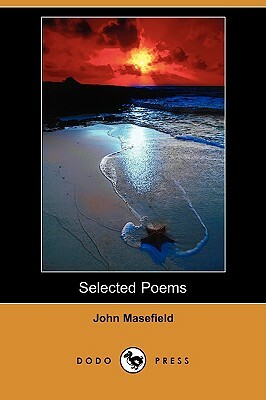 Selected Poems (Dodo Press) by John Masefield