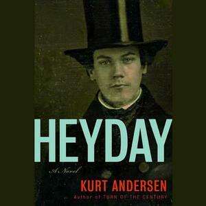 Heyday by Kurt Andersen