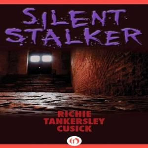 Silent Stalker by Richie Tankersley Cusick