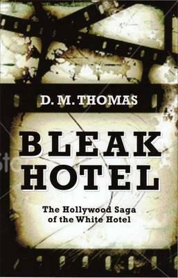 Bleak Hotel by D. M. Thomas