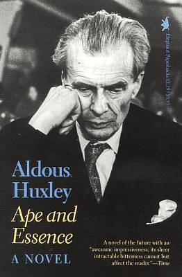 Ape and Essence by Aldous Huxley