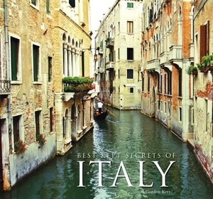 Best-Kept Secrets of Italy by Gordon Kerr
