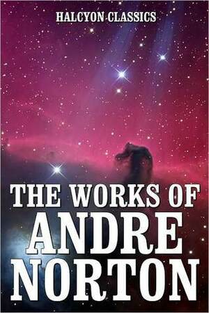 The Works of Andre Norton by Andre Norton