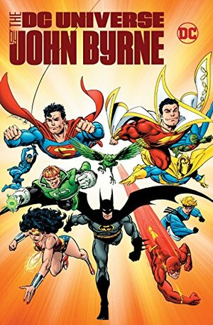 The DC Universe by John Byrne by John Byrne