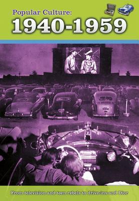 Popular Culture: 1940-1959 by Nick Hunter