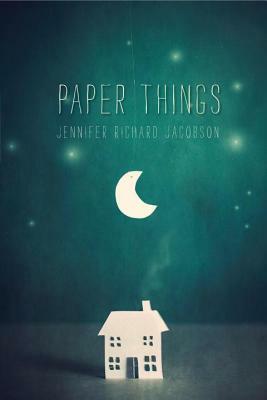 Paper Things by Jennifer Richard Jacobson