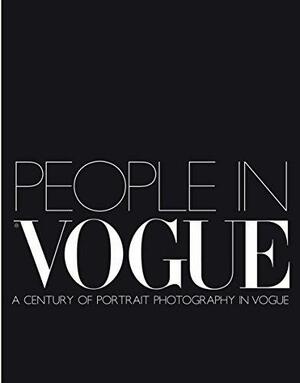 People in Vogue: A Century of Portraits by Robin Muir, Alexandra Shulman, Robin Derrick