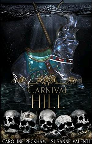 Carnival Hill by Caroline Peckham, Susanne Valenti