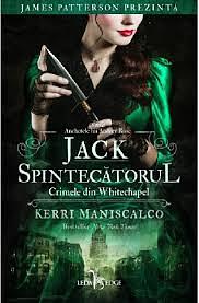 Jack Spintecătorul: crimele din Whitechapel by Kerri Maniscalco
