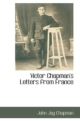 Victor Chapman's Letters from France by John Jay Chapman