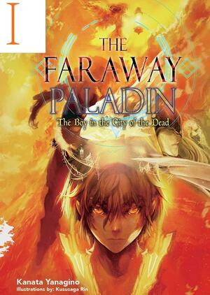The Faraway Paladin: The Boy in the City of the Dead by Kanata Yanagino