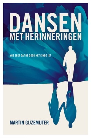 Dansen met herinneringen by Martin Gijzemijter