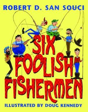 Six Foolish Fishermen by Robert San Souci