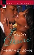 If You So Desire by Yahrah St. John