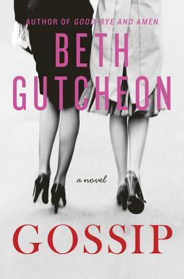 Gossip by Beth Gutcheon