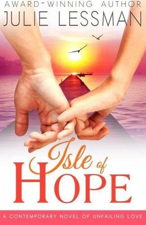 Isle of Hope by Julie Lessman