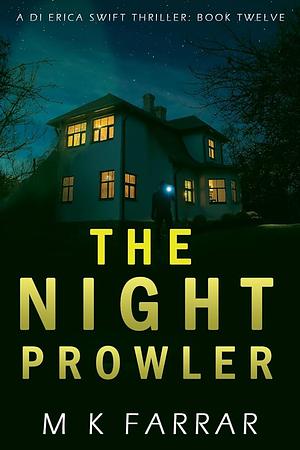 The Night Prowler by M.K. Farrar