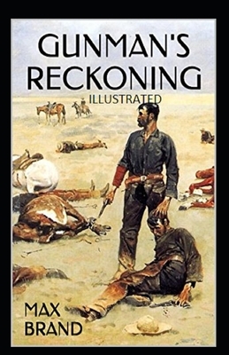 Gunman's Reckoning Illustrated by Max Brand