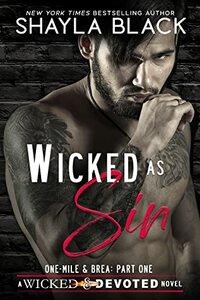 Wicked as Sin(One Mile and Brea Part 1) by Shayla Black