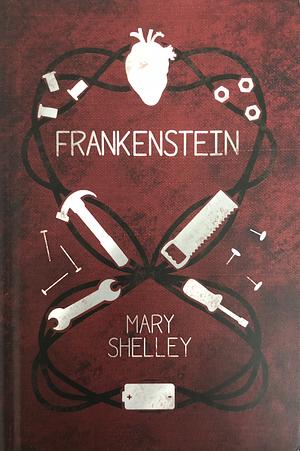 Frankenstein: The 1818 Text by Mary Shelley