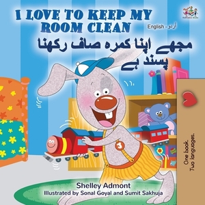 I Love to Keep My Room Clean (English Urdu Bilingual Book) by Kidkiddos Books, Shelley Admont