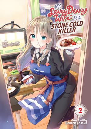 My Lovey-Dovey Wife Is a Stone Cold Killer, Vol. 2 by Donten Kosaka