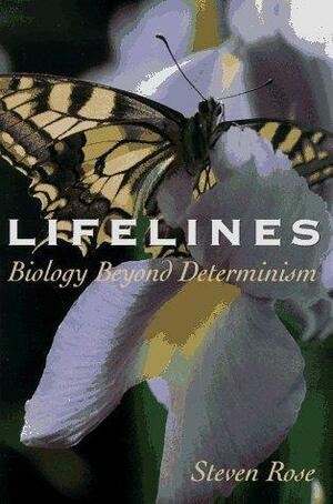 Lifelines: Biology Beyond Determinism by Steven Rose