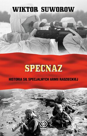 Specnaz. Historia sił specjalnych Armii Radzieckiej by Viktor Suvorov