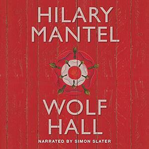 Wolf Hall Audiobook by Hilary Mantel, Simon Slater
