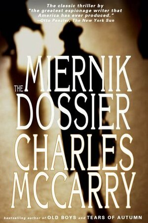 The Miernik Dossier by Charles McCarry