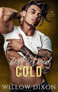 Best Served Cold by Willow Dixon