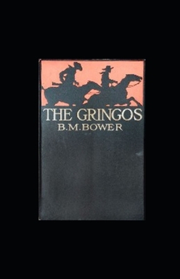 The Gringos illustrated by B. M. Bower