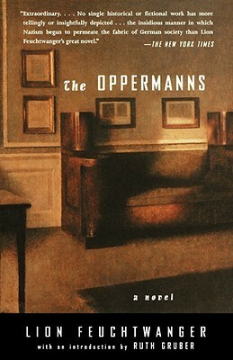 The Oppermanns by Ruth Gruber, Lion Feuchtwanger, James Cleugh